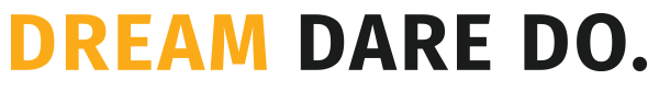 Dream Dare Do 